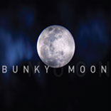 Bunky Moon: Schtuff We Like