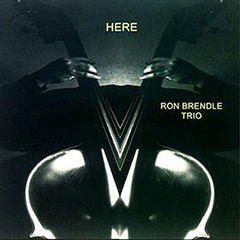 Ron Brendle Trio: Here